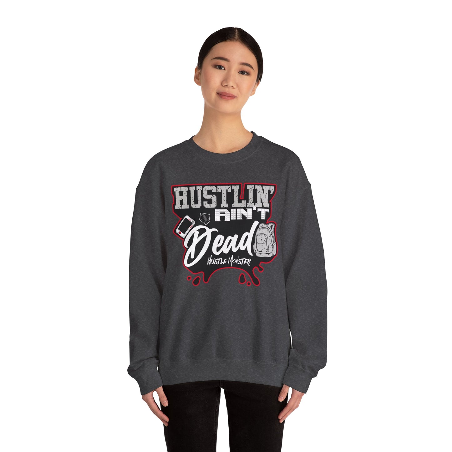 Hustlin ain't Dead Unisex Sweatshirt by Hustle Monster