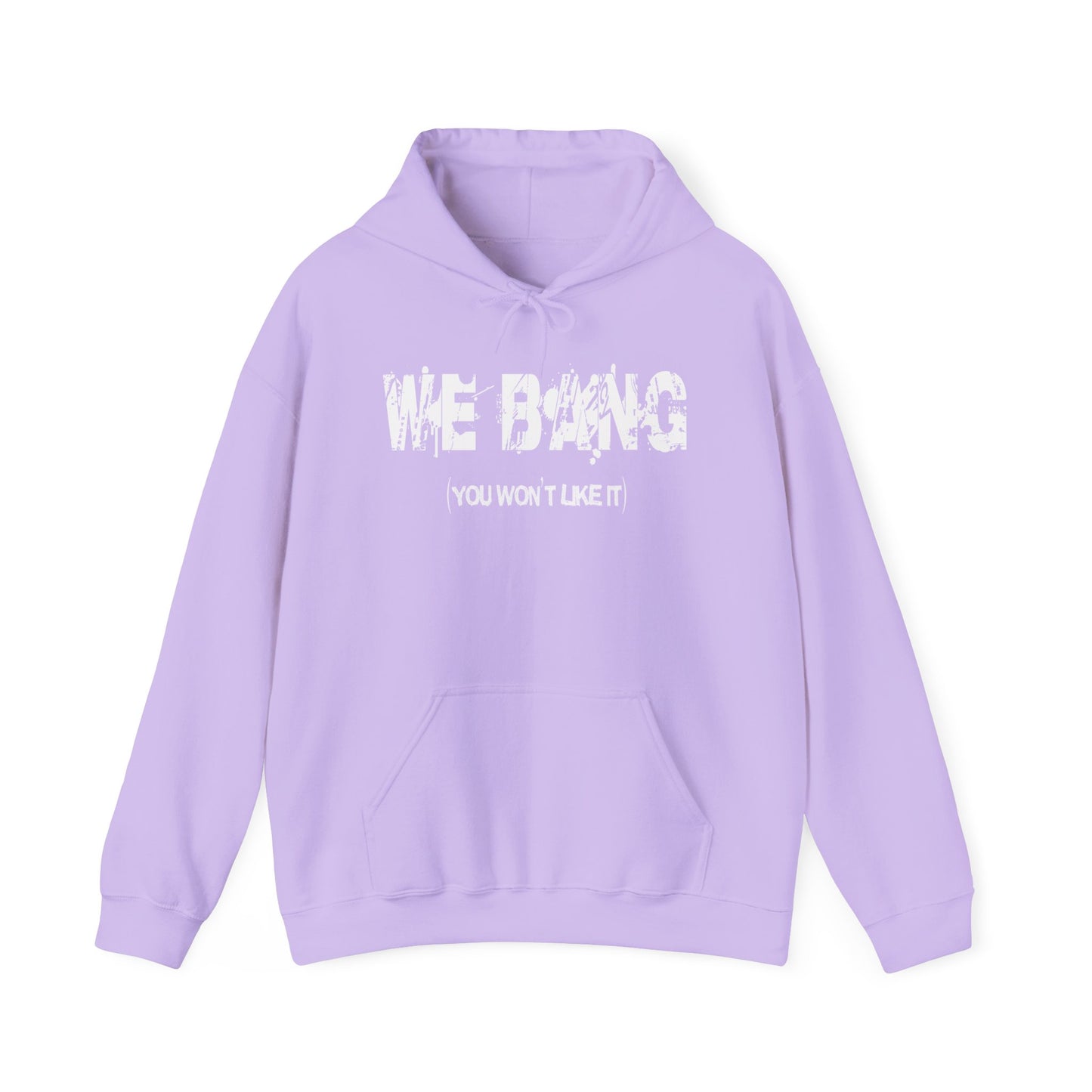 We Bang Hoodie
