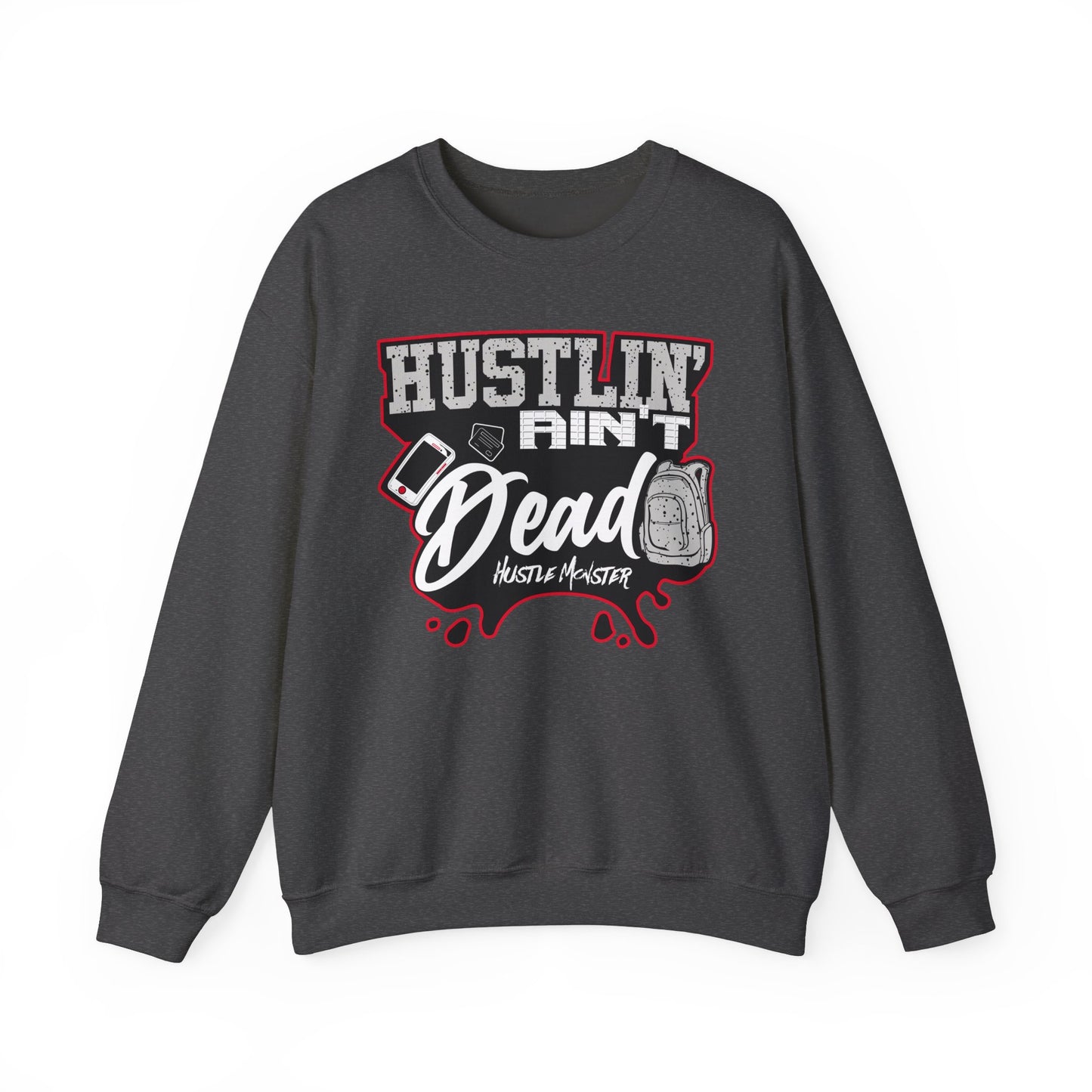 Hustlin ain't Dead Unisex Sweatshirt by Hustle Monster