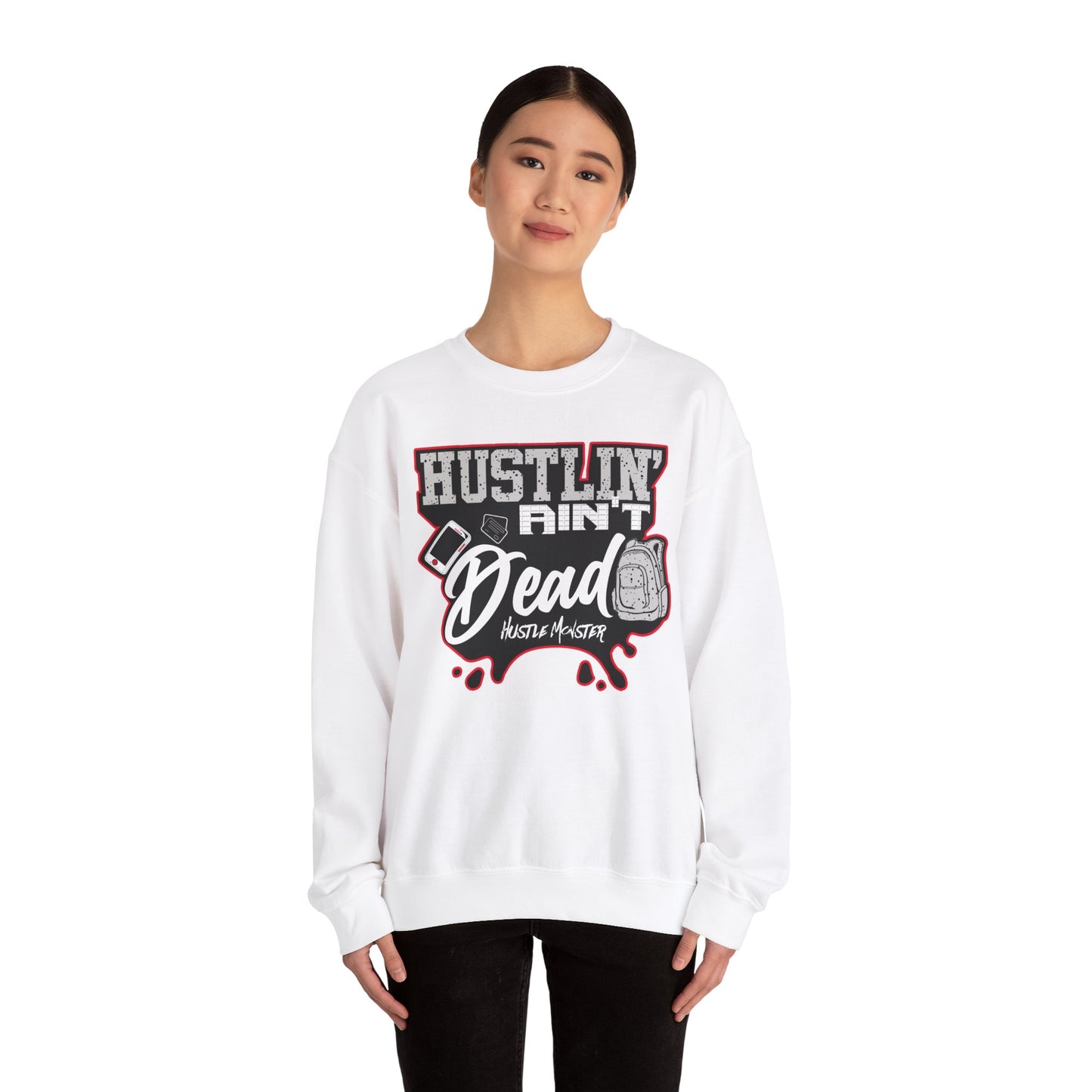 Hustlin ain't Dead Unisex Sweatshirt by Hustle Monster