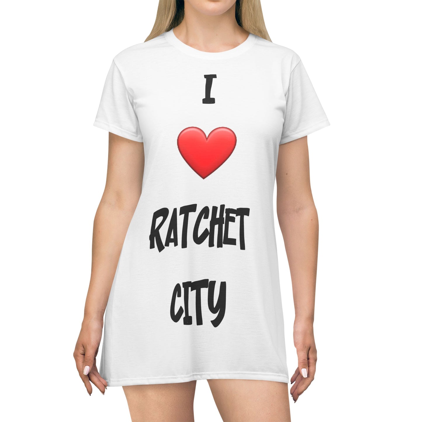 I Love Ratchet City T-Shirt Dress