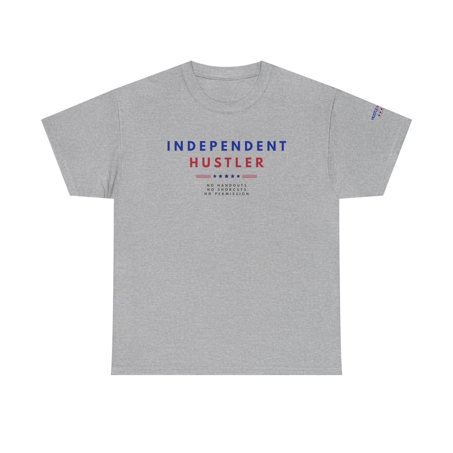 Independent Hustler T-Shirt | 4th of July Shirt for Entrepreneurs & Creators | Hustle Monster Drop