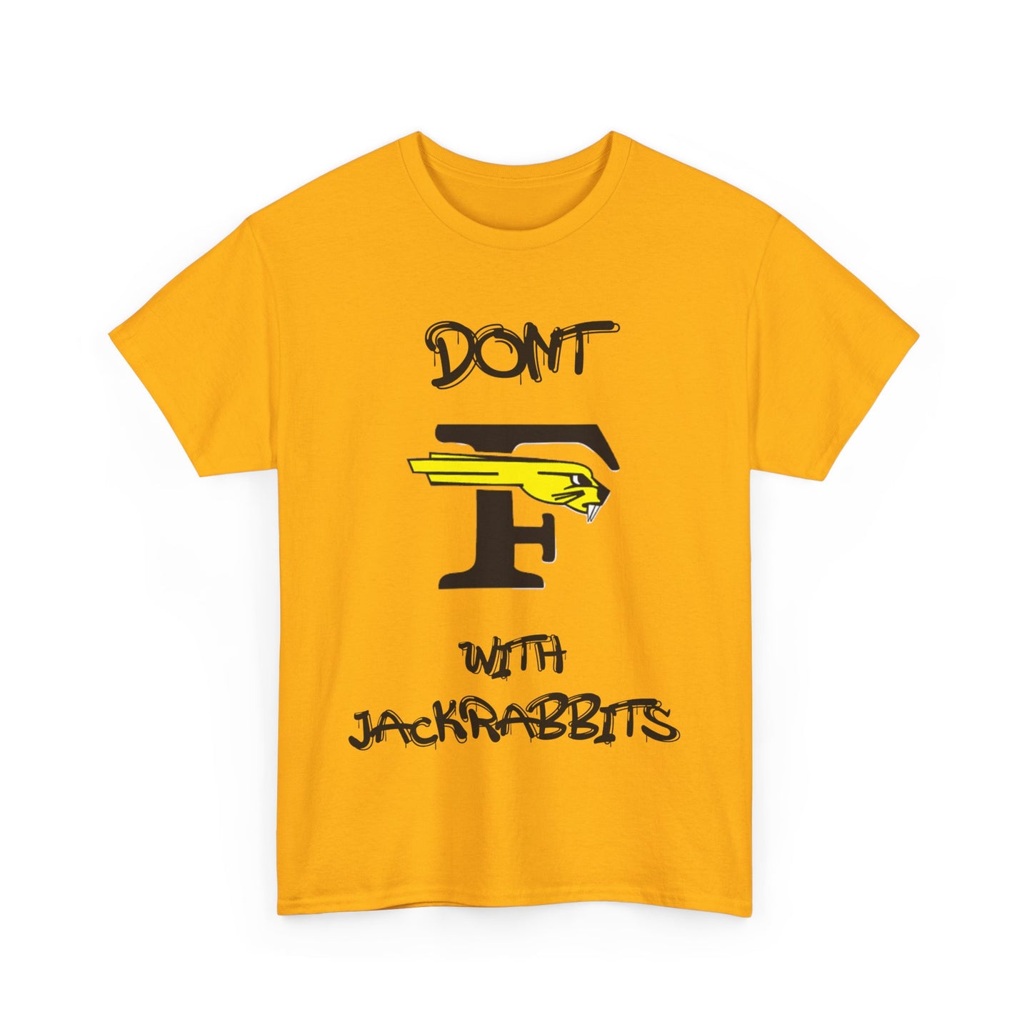 Dont F with Jackrabbits Tee