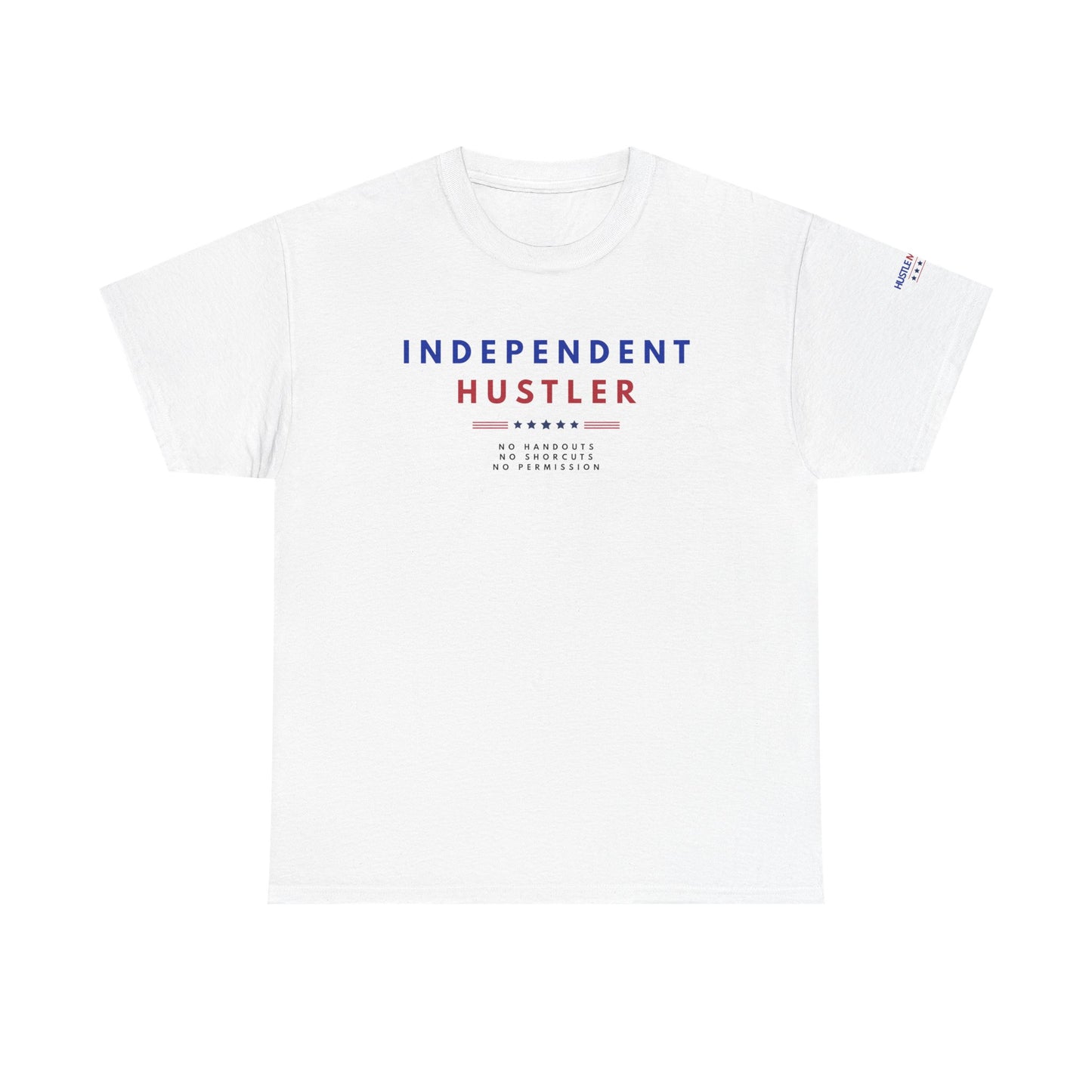 Independent Hustler T-Shirt | 4th of July Shirt for Entrepreneurs & Creators | Hustle Monster Drop