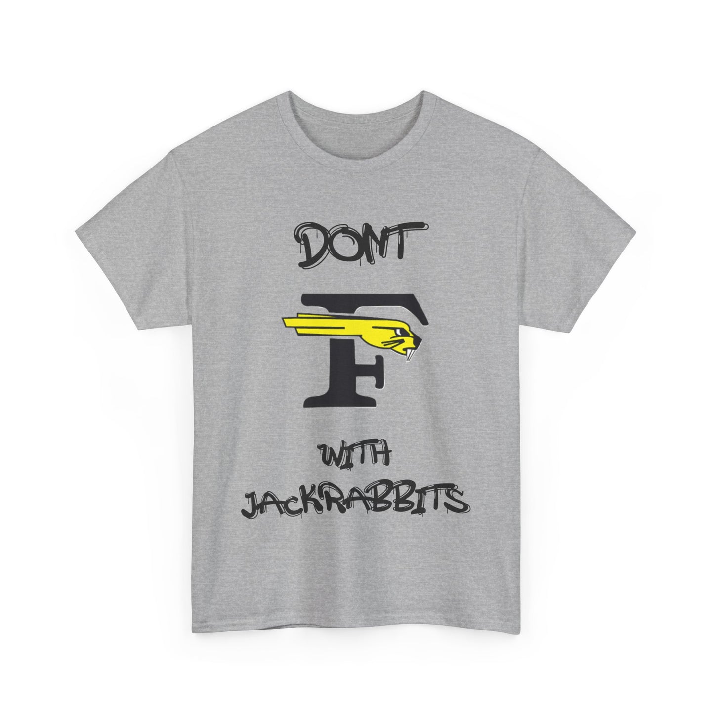 Dont F with Jackrabbits Tee