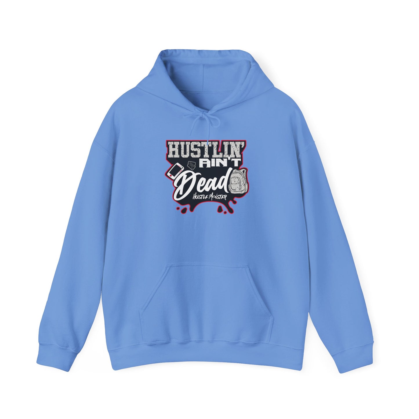 Hustlin' aint Dead Hoodie - Unisex Sweatshirt by Hustle Monster