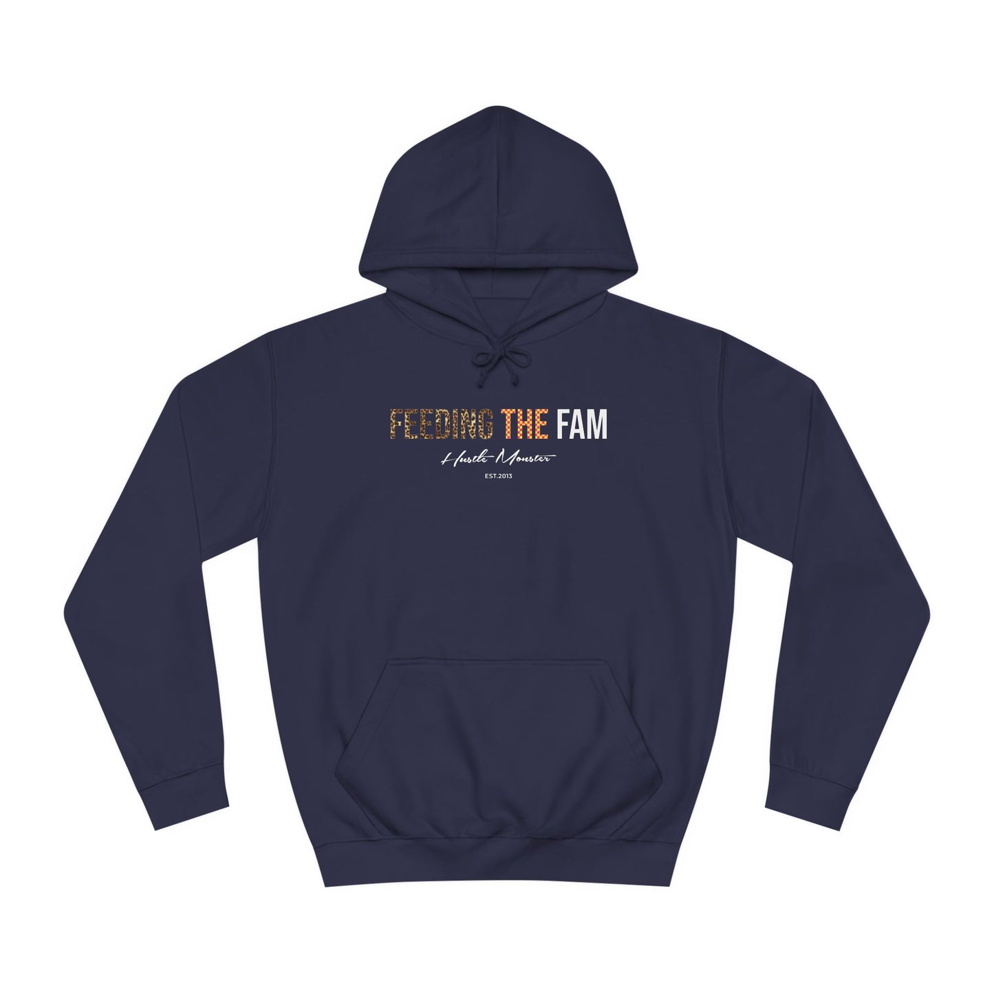 College Hoodie - 'Feeding the Fam' by Hustlemonster