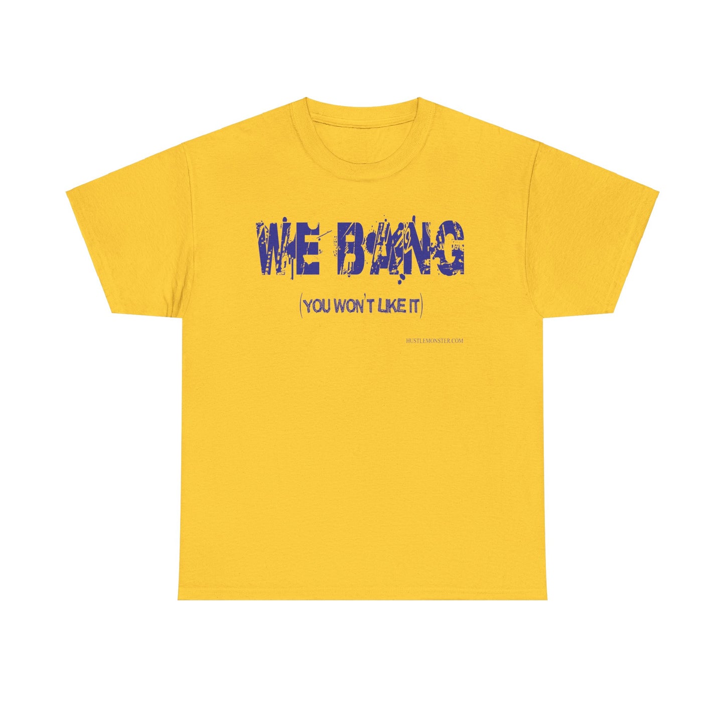 We Bang Unisex Heavy Cotton Tee