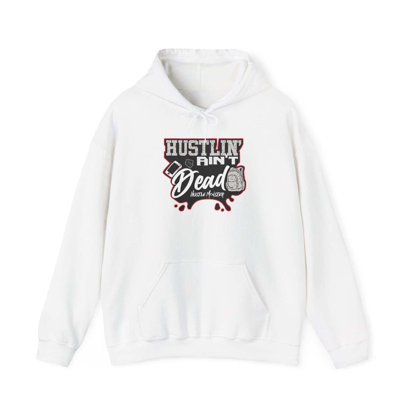 Hustlin' aint Dead Hoodie - Unisex Sweatshirt by Hustle Monster