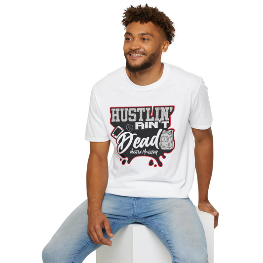 Hustlin' Ain't Dead Unisex Softstyle T-Shirt by Hustle Monster