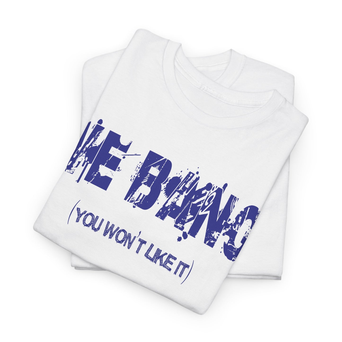 We Bang Unisex Heavy Cotton Tee