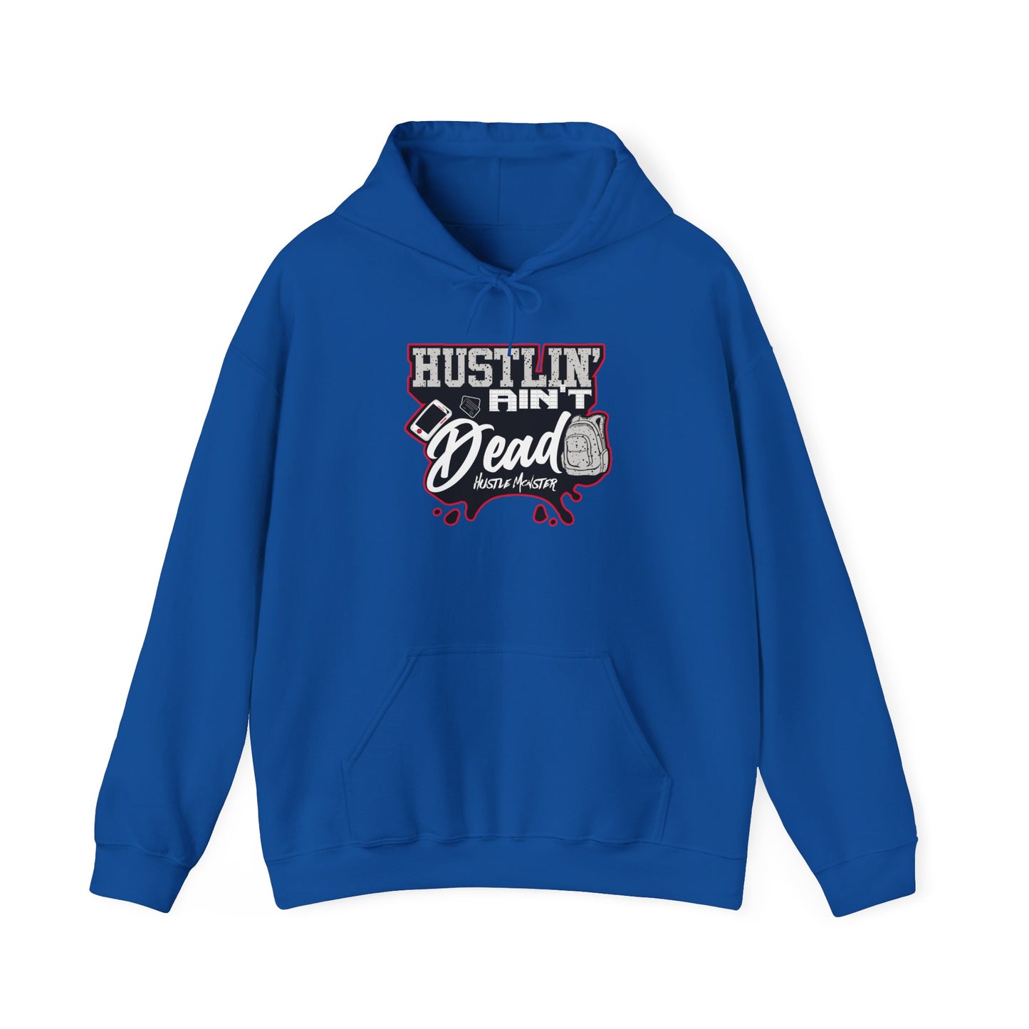 Hustlin' aint Dead Hoodie - Unisex Sweatshirt by Hustle Monster