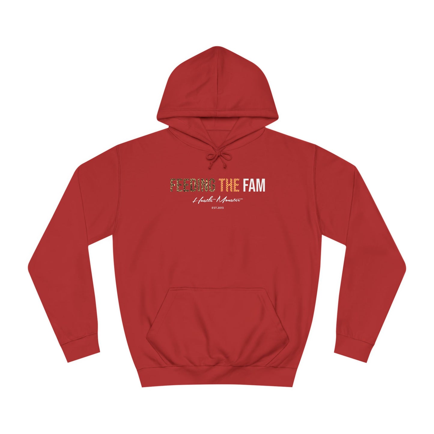 College Hoodie - 'Feeding the Fam' by Hustlemonster