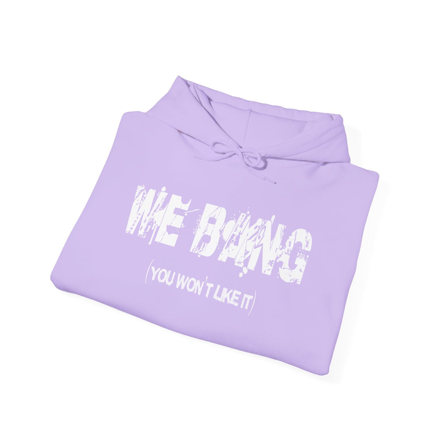 We Bang Hoodie