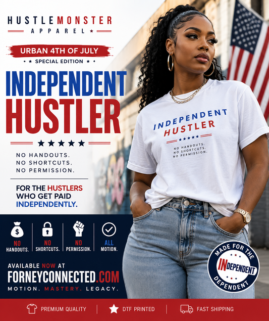 Independent Hustler T-Shirt | 4th of July Shirt for Entrepreneurs & Creators | Hustle Monster Drop
